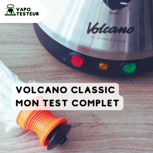 Volcano classic, mon test complet